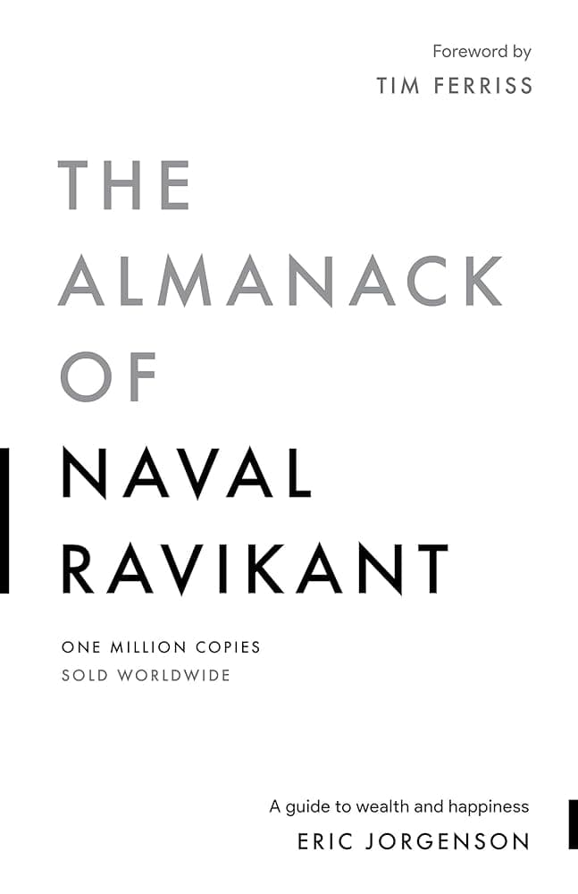 The Almanack of Naval Ravikant